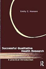Successful Qualitative Health Research: A practical introduction 