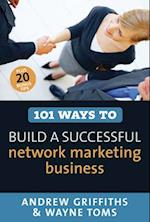101 Ways to Build a Successful Network Marketing Business