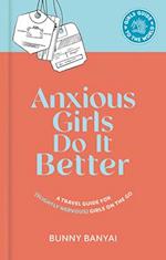 Anxious Girls Do It Better