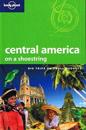 Central America on a Shoestring*, Lonely Planet (7th ed. Oct. 10)