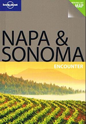 Napa & Sonoma Encounter*, Lonely Planet (1st ed. Sept. 09)