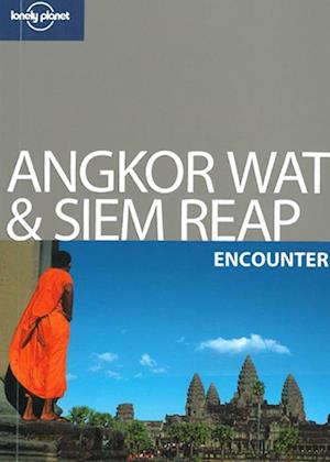 Angkor Wat & Siem Reap Encounter, Lonely Planet (2nd ed. Sept. 11)
