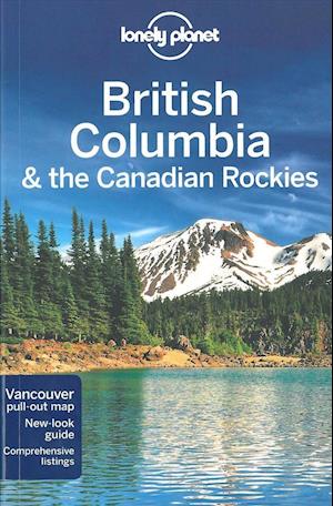 British Columbia & the Canadian Rockies*, Lonely Planet (5th ed. Oct. 11)