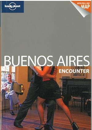 Buenos Aires Encounter*, Lonely Planet (3rd ed. Sept. 11)