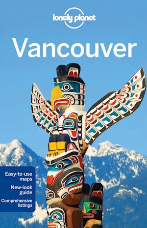 Vancouver*, Lonely Planet (6th ed. Feb. 14)