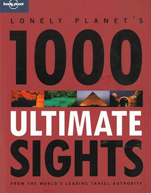 1000 Ultimate Sights*, Lonely Planets