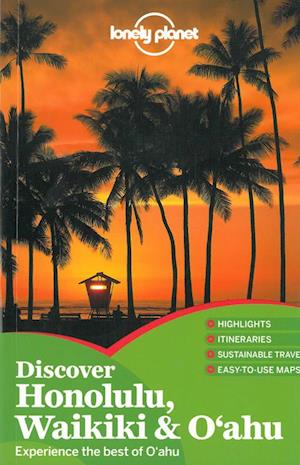 Discover Honolulu, Waikiki & Oahu, Lonely Planet (1st ed. Sept. 12)