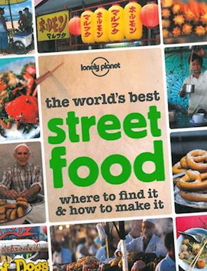 World's Best Street Food, The, Lonely Planet (1st ed. Mar. 12)