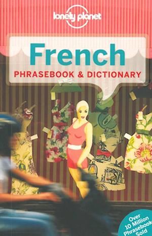 French Phrasebook & Dictionary, Lonely Planet (5th ed. Feb. 12)