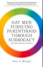 Murphy, D:  Gay Men Pursuing Parenthood through Surrogacy