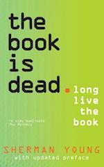 Young, S:  The Book is Dead (Long Live the Book)¿