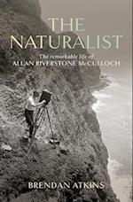 The Naturalist: The remarkable life of Allan Riverstone McCulloch 