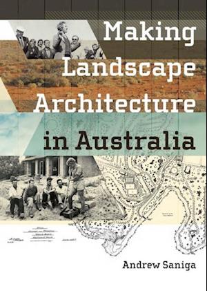 Making Landscape Architecture in Australia