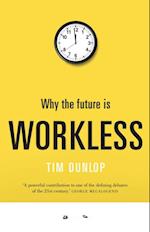 Why the Future Is Workless