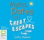 Mates, Dates and Great Escapes
