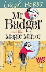 Mr. Badger and the Magic Mirror