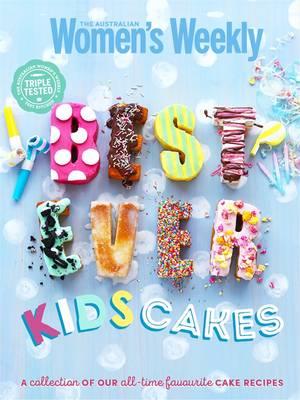 Best-ever Kids Cakes The Complete Collection