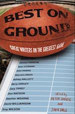 Best on Ground: Great Writers on the Greatest Game