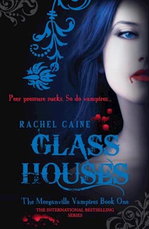 Glass Houses: The Morganville Vampires Book One