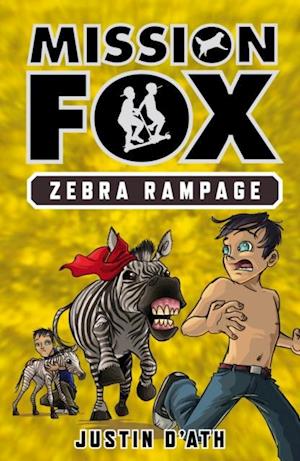 Zebra Rampage: Mission Fox Book 5