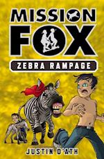 Zebra Rampage: Mission Fox Book 5