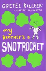 My Brother's a Snotrocket Book 3
