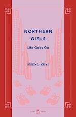 Northern Girls: Life Goes On