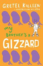 My Brother's a Gizzard Book 4
