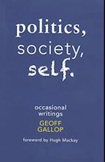 Politics, Society, Self
