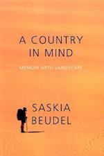 A Country in Mind: Memoir with Landscape 