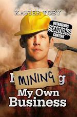 Mining My Own Business