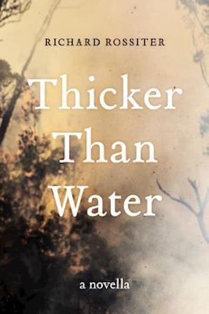 Thicker Than Water: A Novella