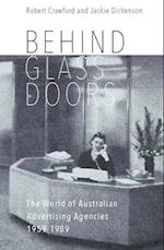 Behind Glass Doors: The World of Australian Advertising Agencies 1959-1989 