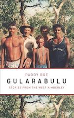 Gularabulu: Stories from West Kimberley 