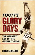Footy's Glory Days