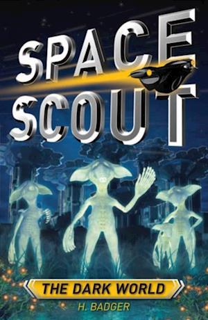 Space Scout: The Dark World