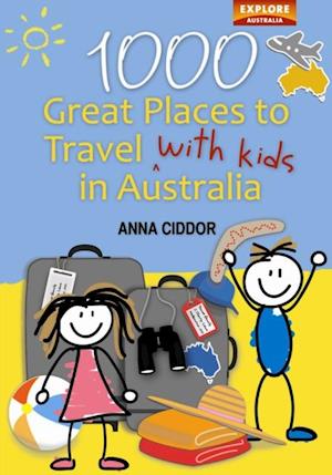 1000 Great Places to Travel with Kids in Australia