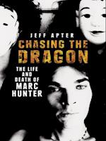 Chasing the Dragon: The Life and Death of Marc Hunter