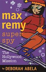 Max Remy Superspy 4: The Hollywood Mission