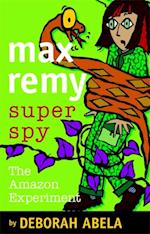 Max Remy Superspy 5: The Amazon Experiment