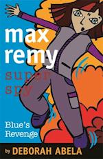 Max Remy Superspy 6: Blue's Revenge