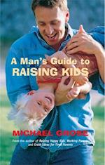 Man's Guide to Raising Kids