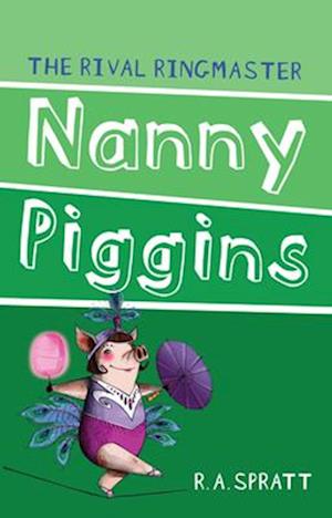 Nanny Piggins and the Rival Ringmaster