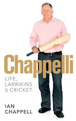 Chappelli: Life, Larrikins & Cricket