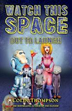 Watch This Space 1: Out to Launch