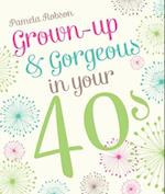 Grown-Up & Gorgeous in Your 40s