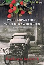 Wild Asparagus, Wild Strawberries