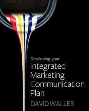 Developing Your Integrated Marketing Communication Plan