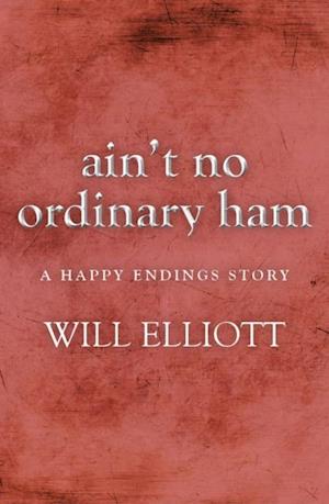 Ain't No Ordinary Ham - A Happy Endings Story