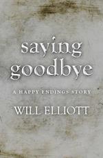 Saying Goodbye - A Happy Endings Story